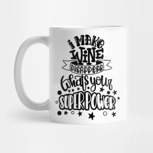 I make wine disappear Mug